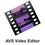 AVS Video Editor 9.6.2 + Crack [Latest Keys] Download 100% Free